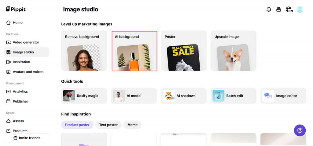Screenshot of the Pippit Image Studio dashboard showing tools to enhance marketing images, including Remove background, AI background, Poster, and Upscale image. Below are quick tools such as Rosify magic, AI model, AI shadows, Batch edit, and Image editor. The left sidebar menu lists sections for Video generator, Image studio, Inspiration, Avatars and voices, Analytics, Publisher, Assets, Products, and Invite friends.